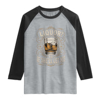 Liquor Ya If She'll Let Me Raglan Shirt Funny Unhinged Adult Humor Cockatil Lover