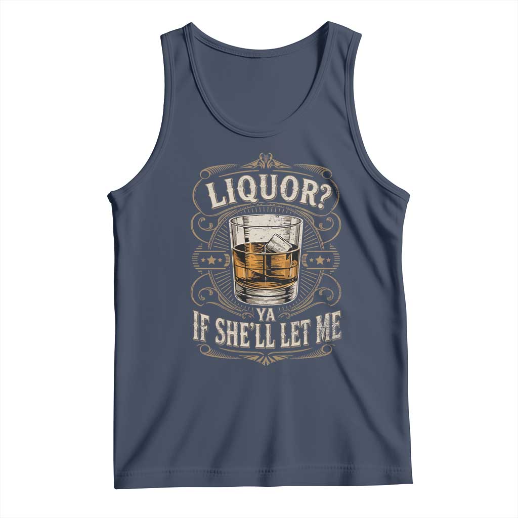 Liquor Ya If She'll Let Me Tank Top Funny Unhinged Adult Humor Cockatil Lover