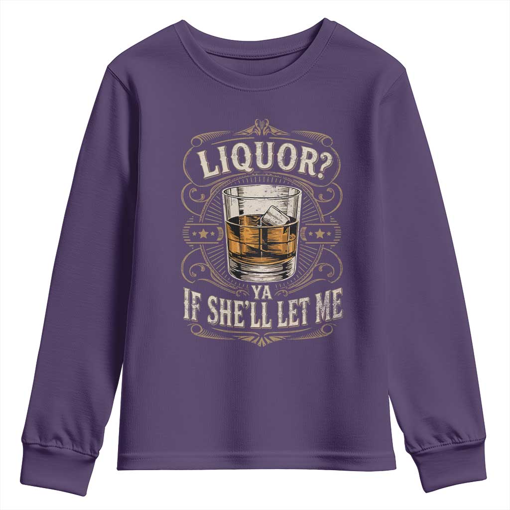 Liquor Ya If She'll Let Me Youth Sweatshirt Funny Unhinged Adult Humor Cockatil Lover