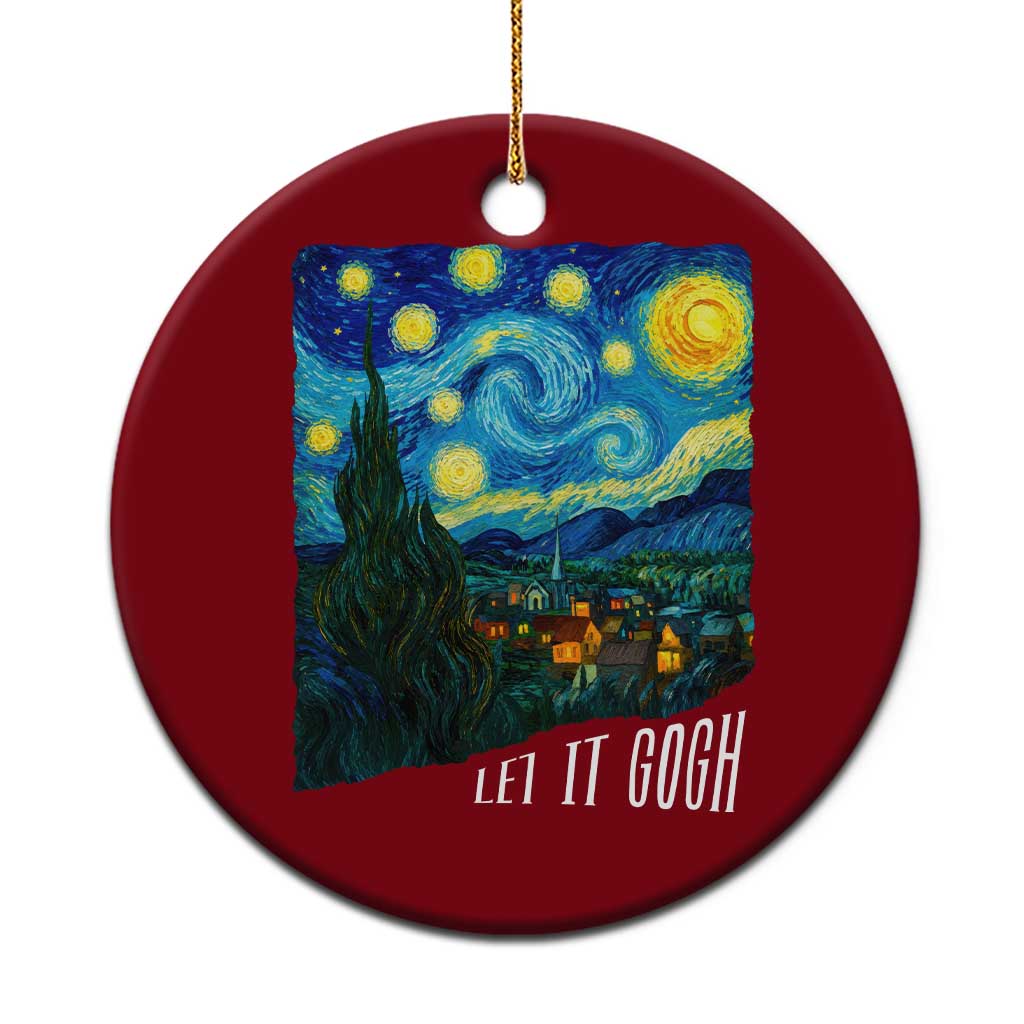 Let It Gogh Funny Vincent Van Gogh Ceramic Ornament Starry Night Design Art Lover