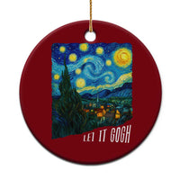 Let It Gogh Funny Vincent Van Gogh Ceramic Ornament Starry Night Design Art Lover