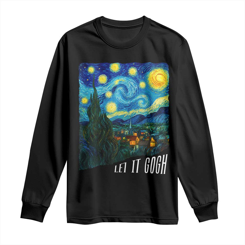 Let It Gogh Funny Vincent Van Gogh Long Sleeve Shirt Starry Night Design Art Lover
