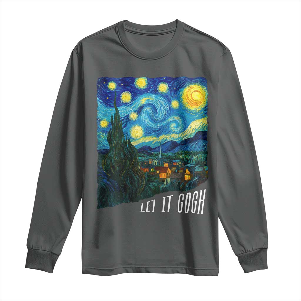 Let It Gogh Funny Vincent Van Gogh Long Sleeve Shirt Starry Night Design Art Lover