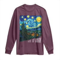 Let It Gogh Funny Vincent Van Gogh Long Sleeve Shirt Starry Night Design Art Lover