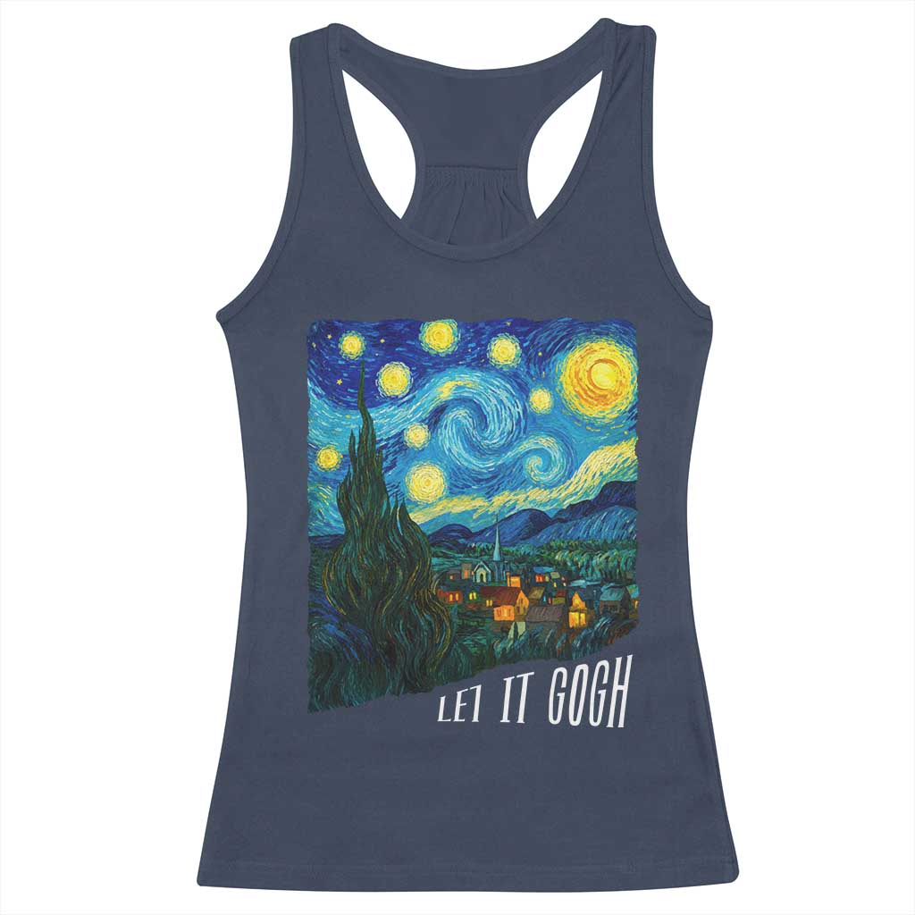 Let It Gogh Funny Vincent Van Gogh Racerback Tank Top Starry Night Design Art Lover