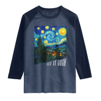 Let It Gogh Funny Vincent Van Gogh Raglan Shirt Starry Night Design Art Lover