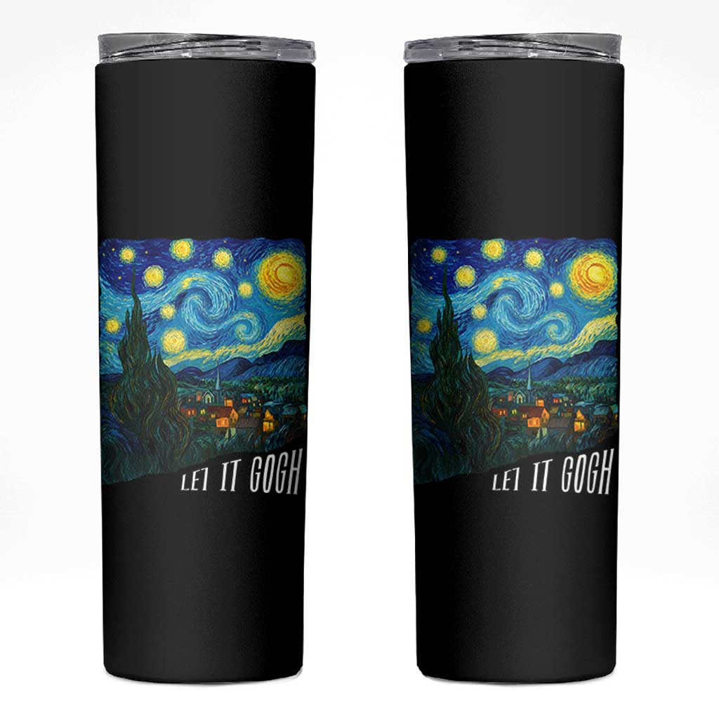 Let It Gogh Funny Vincent Van Gogh Skinny Tumbler Starry Night Design Art Lover
