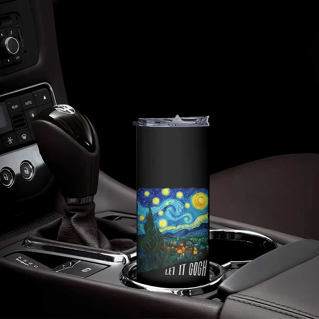 Let It Gogh Funny Vincent Van Gogh Skinny Tumbler Starry Night Design Art Lover