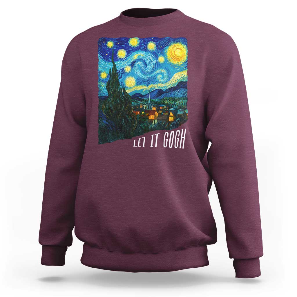 Let It Gogh Funny Vincent Van Gogh Sweatshirt Starry Night Design Art Lover