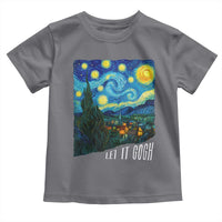 Let It Gogh Funny Vincent Van Gogh Toddler T Shirt Starry Night Design Art Lover