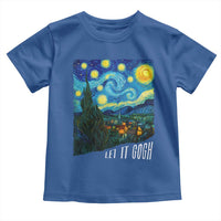 Let It Gogh Funny Vincent Van Gogh Toddler T Shirt Starry Night Design Art Lover