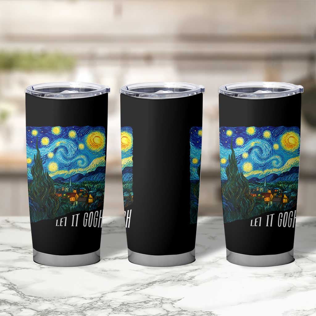 Let It Gogh Funny Vincent Van Gogh Tumbler Cup Starry Night Design Art Lover