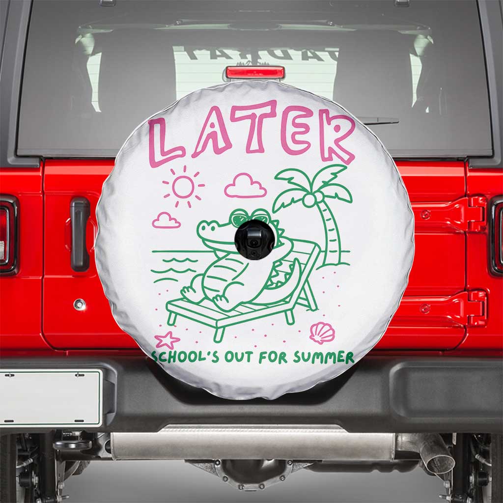 Later Gator School's Out for Summer Spare Tire Cover Funny Last Day of School