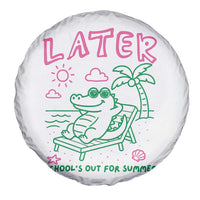 Later Gator School's Out for Summer Spare Tire Cover Funny Last Day of School