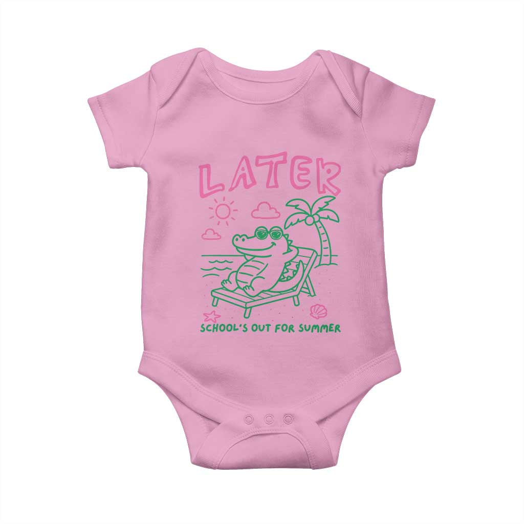 Later Gator School's Out for Summer Baby Onesie Funny Last Day of School