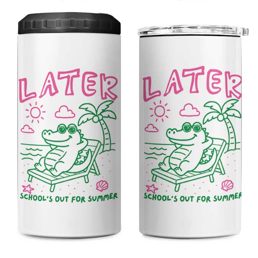 Later Gator School's Out for Summer 4 in 1 Can Cooler Tumbler Funny Last Day of School