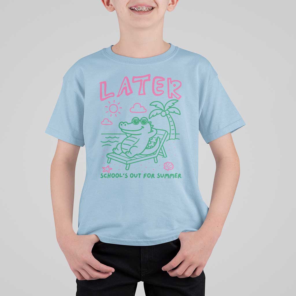 Later Gator School's Out for Summer T Shirt For Kid Funny Last Day of School