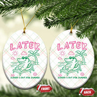 Later Gator School's Out for Summer Ceramic Ornament Funny Last Day of School