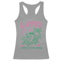 Later Gator School's Out for Summer Racerback Tank Top Funny Last Day of School