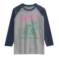 Later Gator School's Out for Summer Raglan Shirt Funny Last Day of School