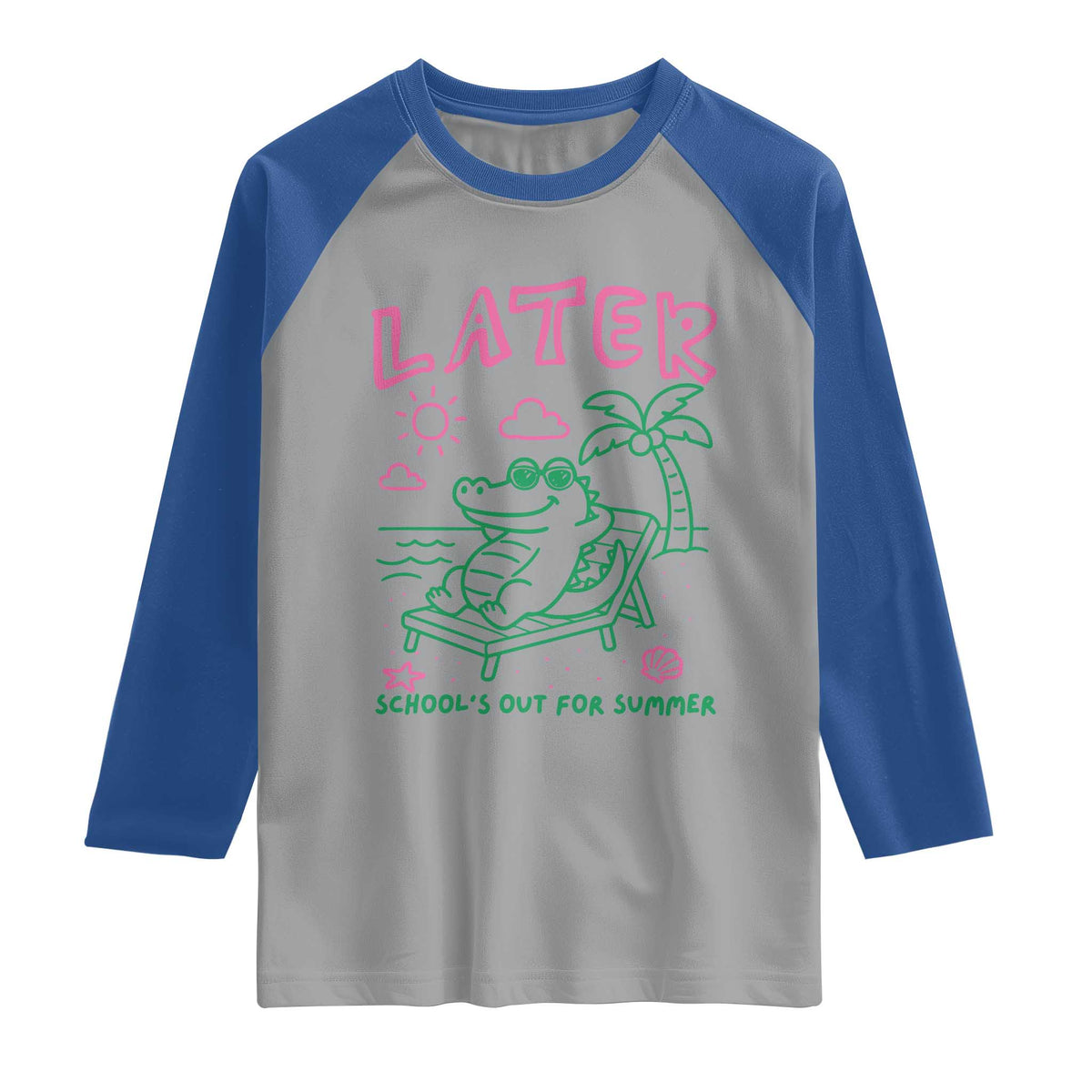 Later Gator School's Out for Summer Raglan Shirt Funny Last Day of School