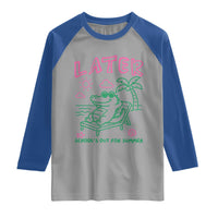 Later Gator School's Out for Summer Raglan Shirt Funny Last Day of School