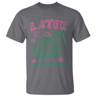 Later Gator School's Out for Summer T Shirt Funny Last Day of School
