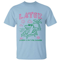 Later Gator School's Out for Summer T Shirt Funny Last Day of School