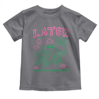 Later Gator School's Out for Summer Toddler T Shirt Funny Last Day of School