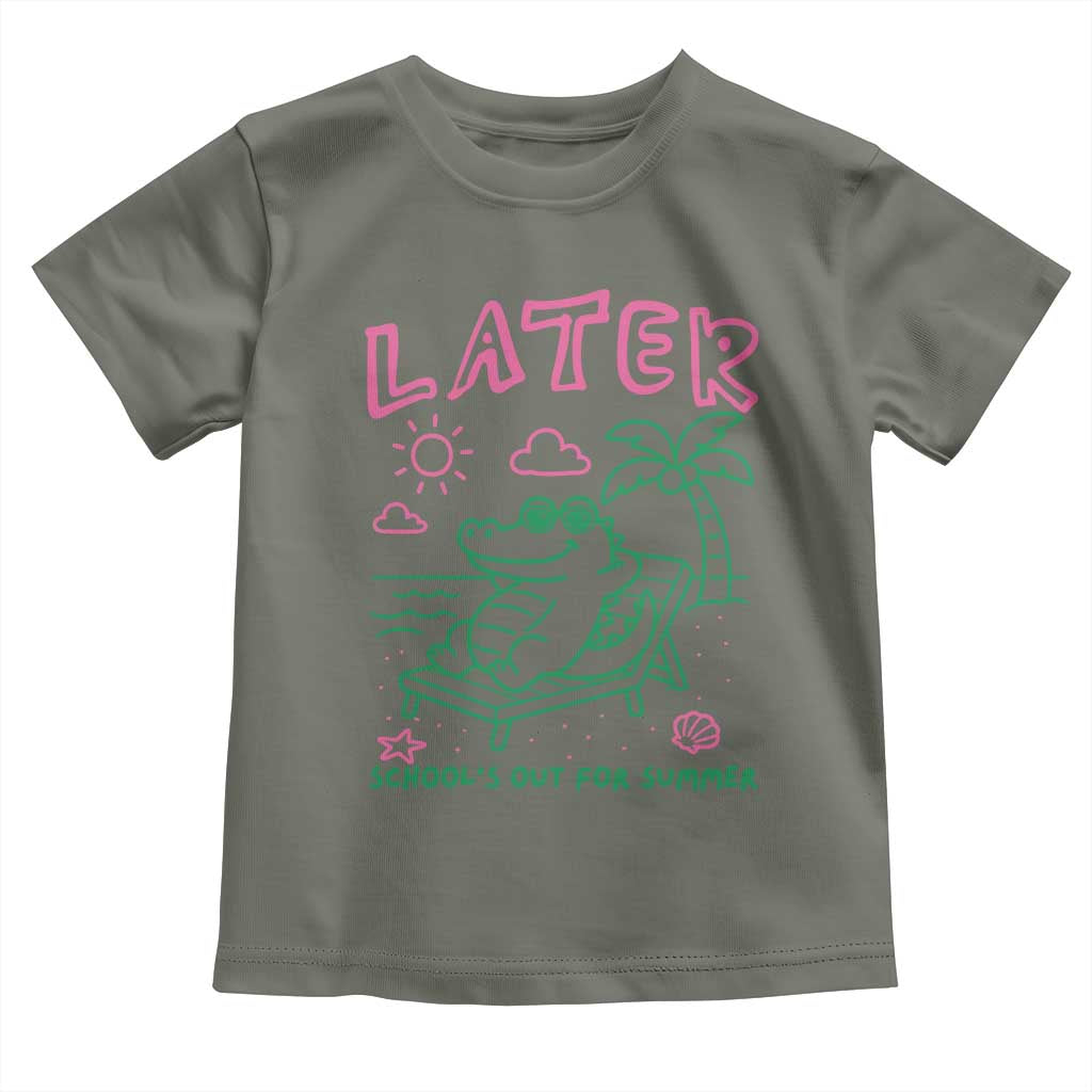 Later Gator School's Out for Summer Toddler T Shirt Funny Last Day of School