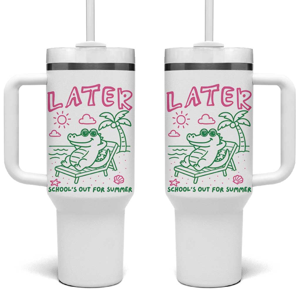 Later Gator School's Out for Summer Tumbler With Handle Funny Last Day of School