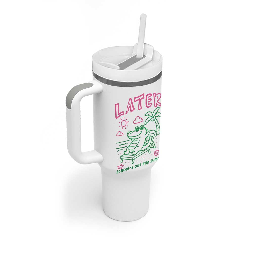 Later Gator School's Out for Summer Tumbler With Handle Funny Last Day of School