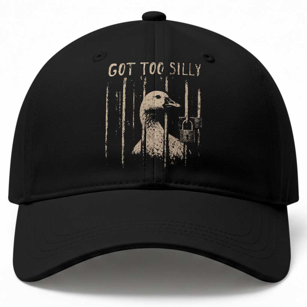 Got Too Silly Baseball Cap Funny Goose Jailbird Prison