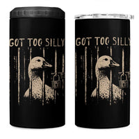Got Too Silly 4 in 1 Can Cooler Tumbler Funny Goose Jailbird Prison