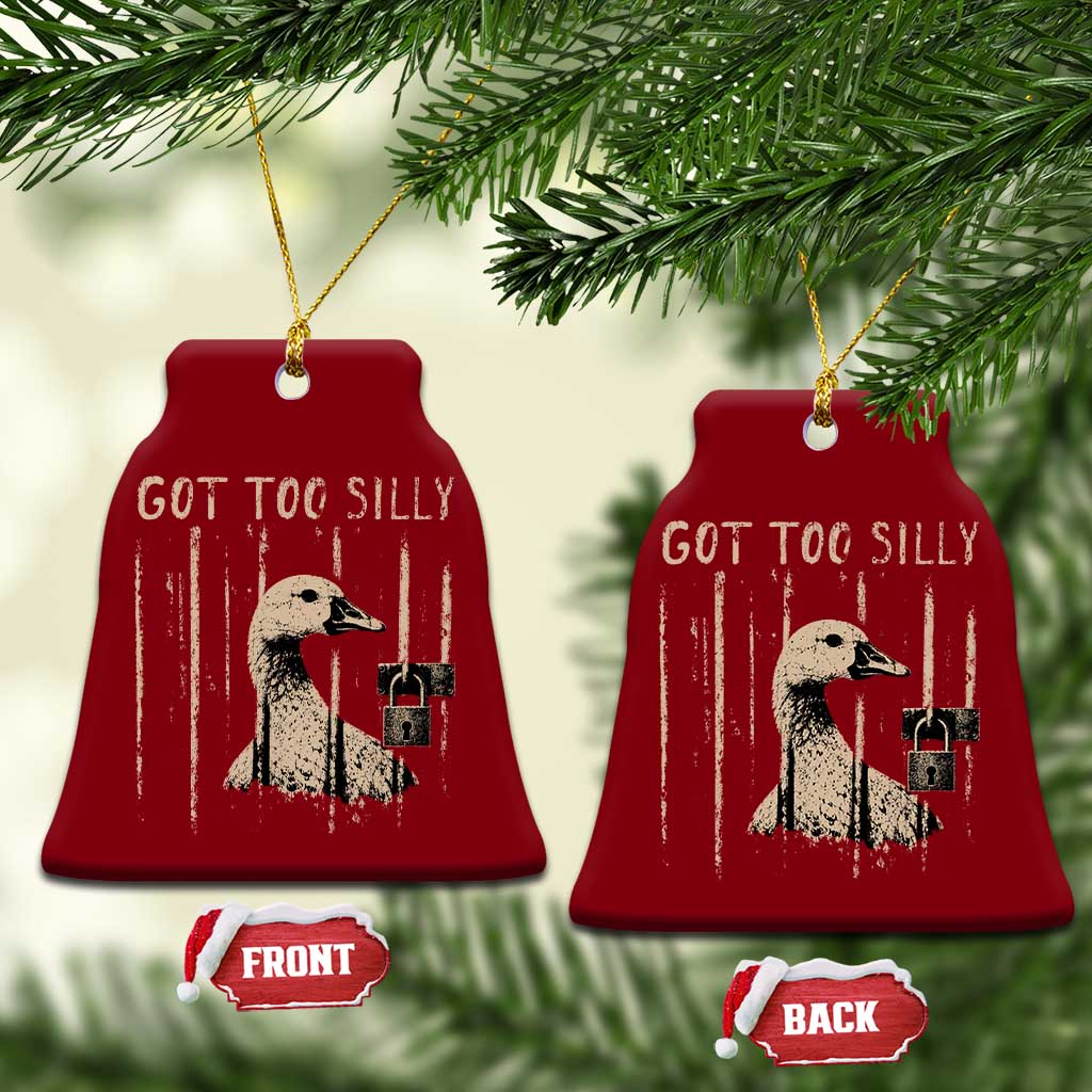 Got Too Silly Ceramic Ornament Funny Goose Jailbird Prison