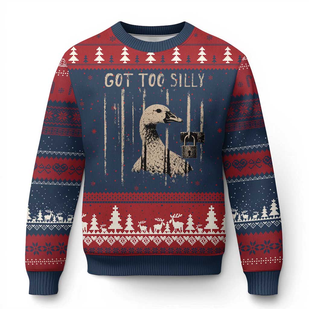 Got Too Silly Ugly Christmas Sweater Funny Goose Jailbird Prison