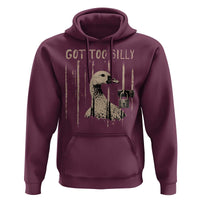 Got Too Silly Hoodie Funny Goose Jailbird Prison