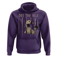 Got Too Silly Hoodie Funny Goose Jailbird Prison