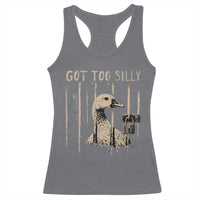 Got Too Silly Racerback Tank Top Funny Goose Jailbird Prison