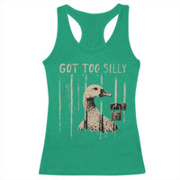 Got Too Silly Racerback Tank Top Funny Goose Jailbird Prison
