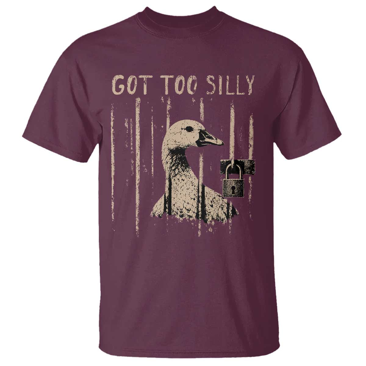 Got Too Silly T Shirt Funny Goose Jailbird Prison