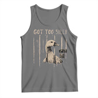 Got Too Silly Tank Top Funny Goose Jailbird Prison