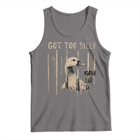 Got Too Silly Tank Top Funny Goose Jailbird Prison