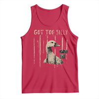 Got Too Silly Tank Top Funny Goose Jailbird Prison
