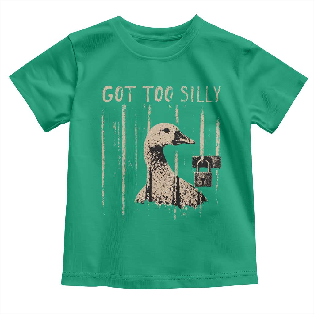 Got Too Silly Toddler T Shirt Funny Goose Jailbird Prison