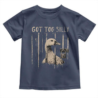 Got Too Silly Toddler T Shirt Funny Goose Jailbird Prison