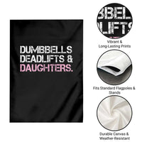 Dumbbells Deadlifts And Daughters Garden Flag Funny Gym Girl Dad