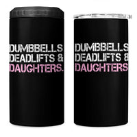 Dumbbells Deadlifts And Daughters 4 in 1 Can Cooler Tumbler Funny Gym Girl Dad