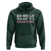 Dumbbells Deadlifts And Daughters Hoodie Funny Gym Girl Dad