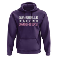Dumbbells Deadlifts And Daughters Hoodie Funny Gym Girl Dad